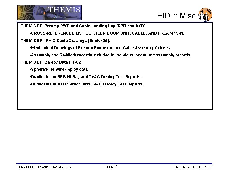 EIDP: Misc. • THEMIS EFI Preamp PWB and Cable Loading Log (SPB and AXB):