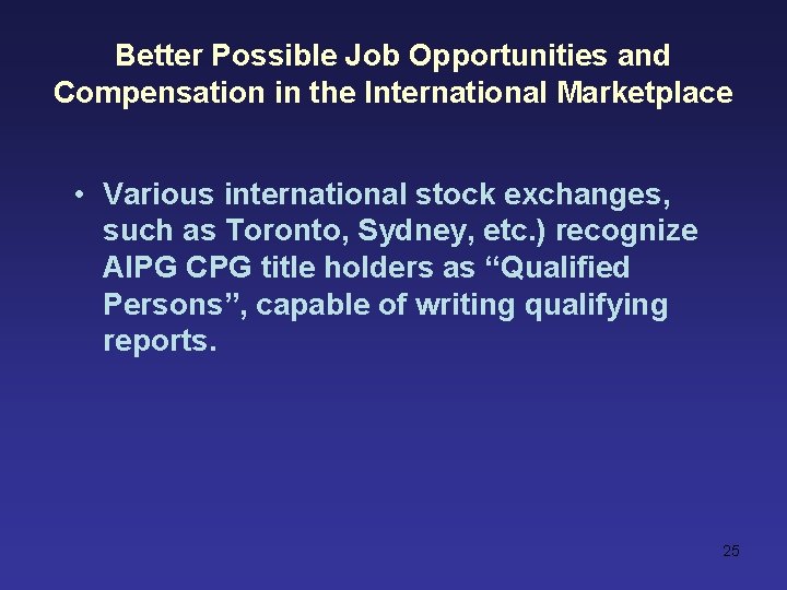 Better Possible Job Opportunities and Compensation in the International Marketplace • Various international stock