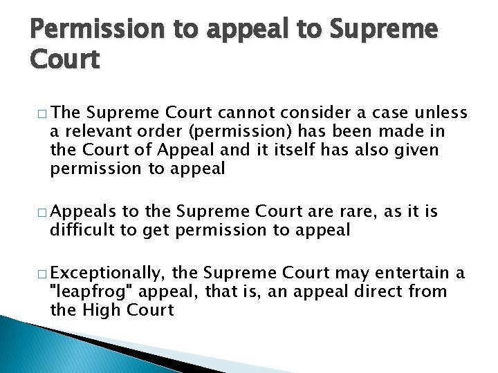 Permission to appeal to Supreme Court � The Supreme Court cannot consider a case
