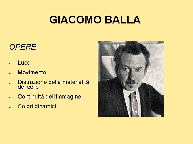 GIACOMO BALLA OPERE ● Luce ● Movimento ● Distruzione della materialità dei corpi ●