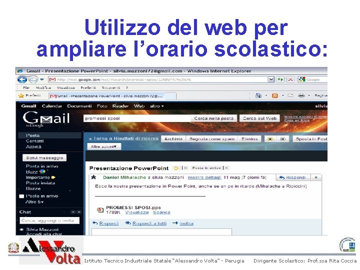 Utilizzo del web per ampliare l’orario scolastico: Istituto Tecnico Industriale Statale “Alessandro Volta” - Utilizzo del web per ampliare l’orario scolastico: Istituto Tecnico Industriale Statale “Alessandro Volta” -