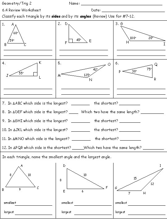 Geometry/Trig 2 Name: __________________ 6. 4 Review Worksheet Date: ______________ Classify each triangle by