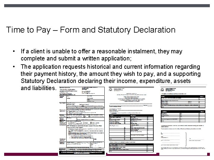 Time to Pay – Form and Statutory Declaration • If a client is unable