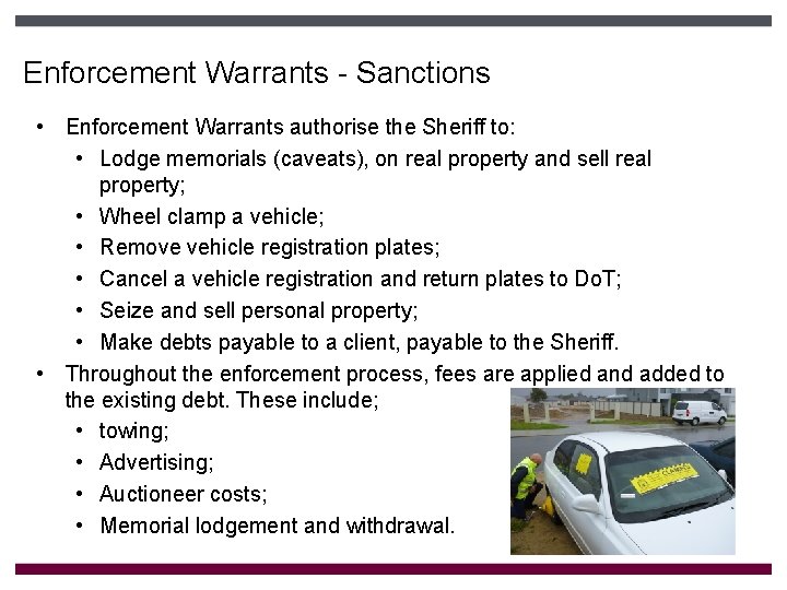 Enforcement Warrants - Sanctions • Enforcement Warrants authorise the Sheriff to: • Lodge memorials