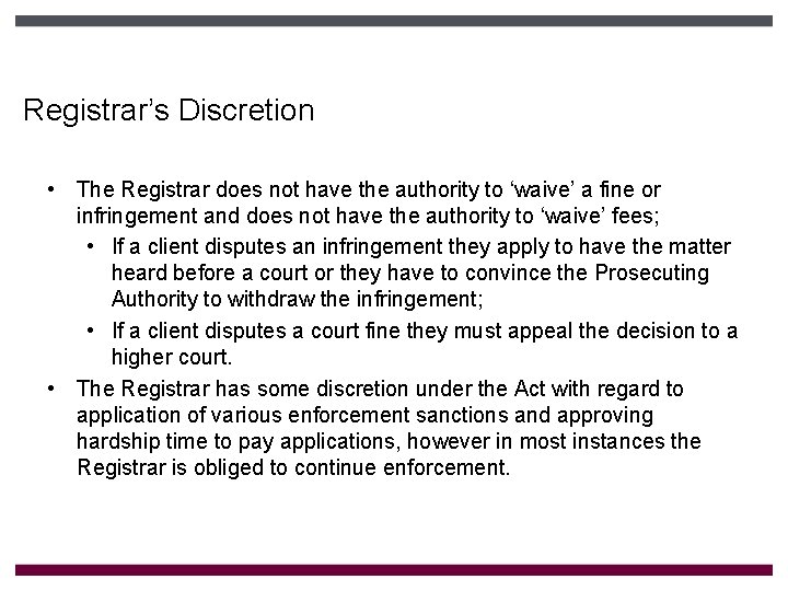 Registrar’s Discretion • The Registrar does not have the authority to ‘waive’ a fine