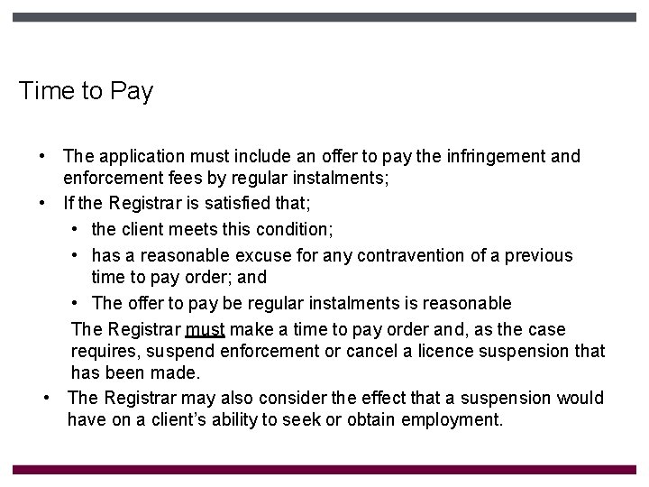 Time to Pay • The application must include an offer to pay the infringement