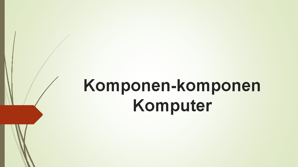 Komponen-komponen Komputer 
