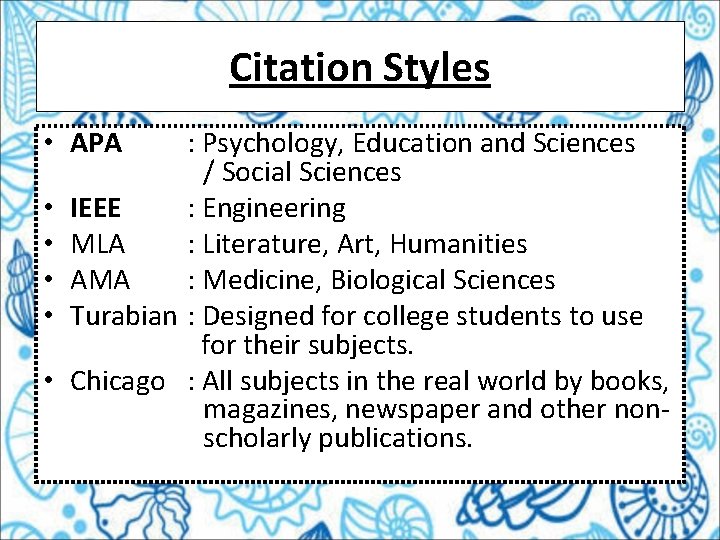Citation Styles • APA : Psychology, Education and Sciences / Social Sciences • IEEE