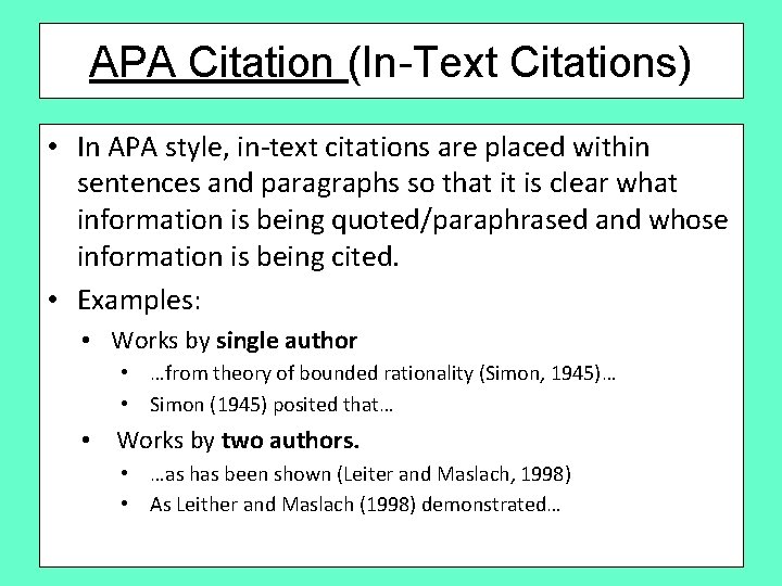 APA Citation (In-Text Citations) • In APA style, in-text citations are placed within sentences