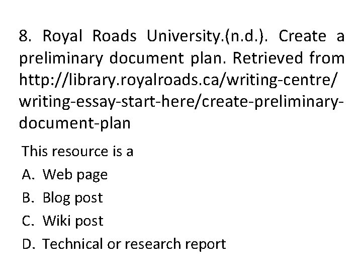 8. Royal Roads University. (n. d. ). Create a preliminary document plan. Retrieved from