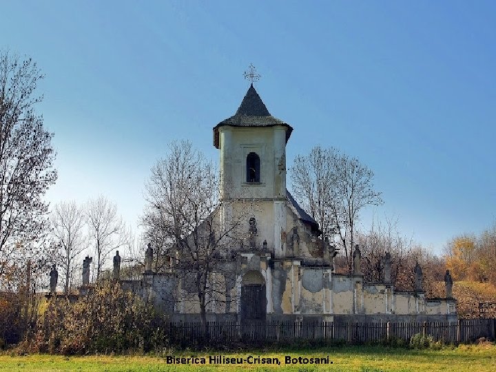 Biserica Hiliseu-Crisan, Botosani. 