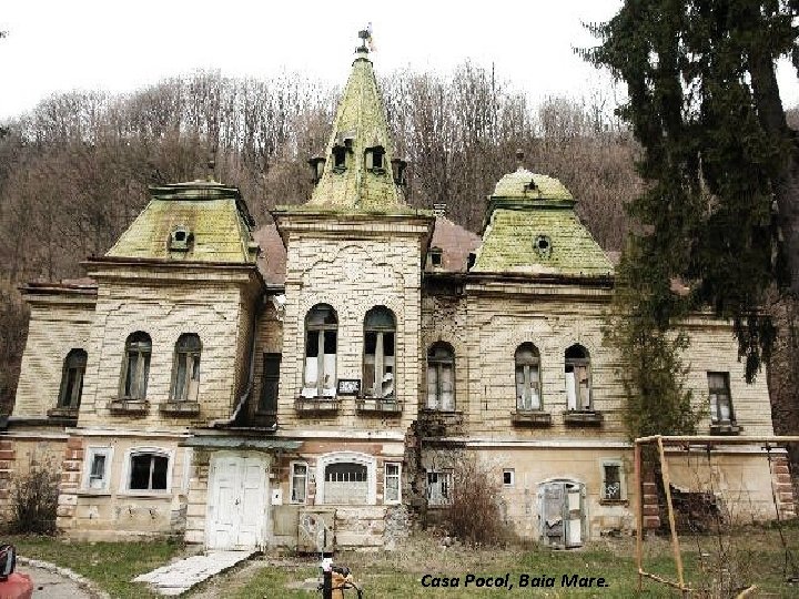 Casa Pocol, Baia Mare. 