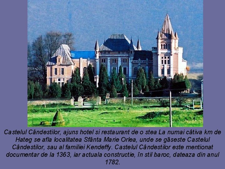 Castelul Cândestilor, ajuns hotel si restaurant de o stea La numai câtiva km de