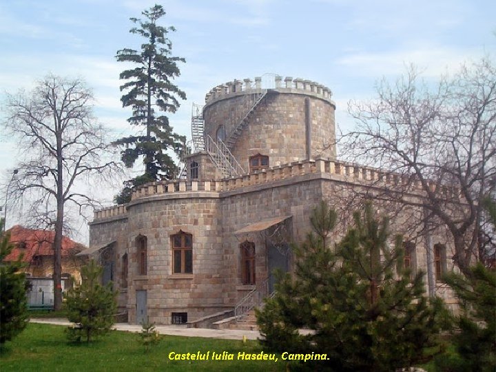 Castelul Iulia Hasdeu, Campina. 