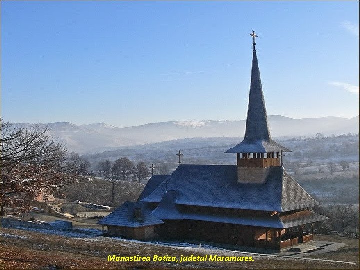 Manastirea Botiza, judetul Maramures. 