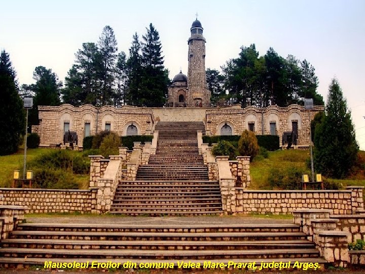 Mausoleul Eroilor din comuna Valea Mare-Pravăţ, judeţul Argeş. 