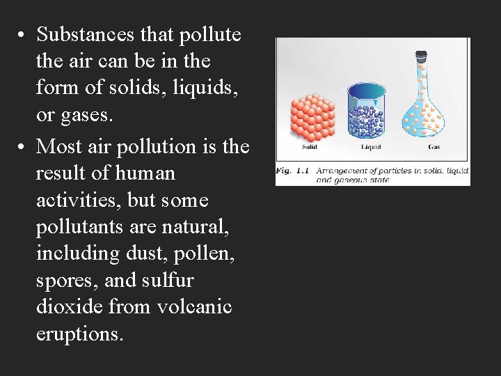  • Substances that pollute the air can be in the form of solids,