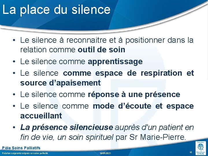 La place du silence • Le silence à reconnaitre et à positionner dans la