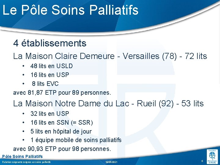 Le Pôle Soins Palliatifs 4 établissements La Maison Claire Demeure - Versailles (78) -