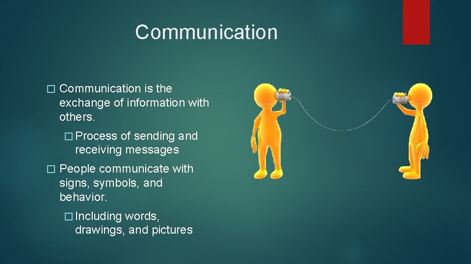 Communication � Communication is the exchange of information with others. � Process of sending Communication � Communication is the exchange of information with others. � Process of sending