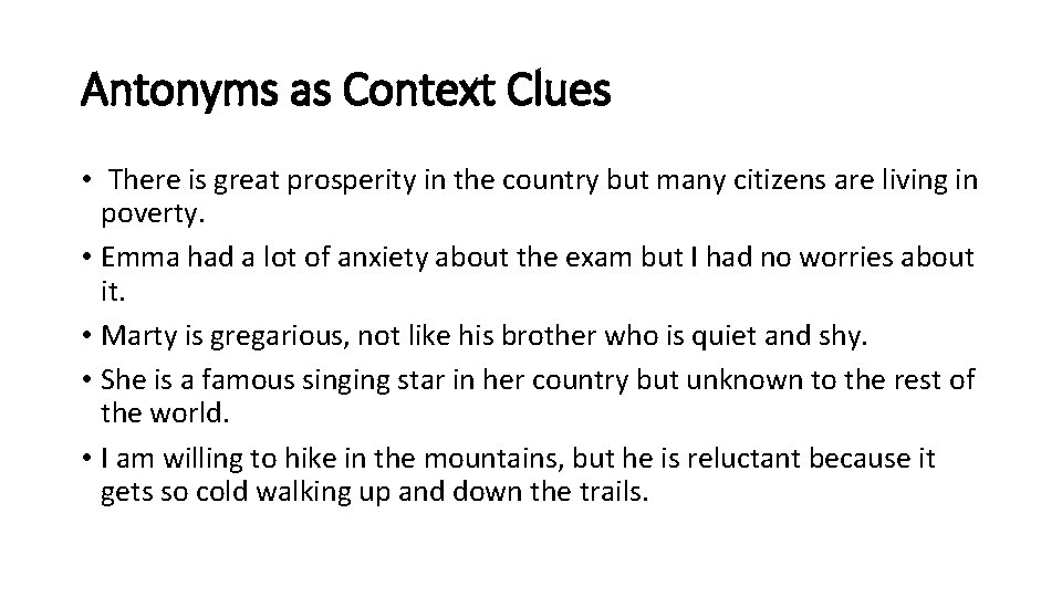 Antonyms as Context Clues • There is great prosperity in the country but many