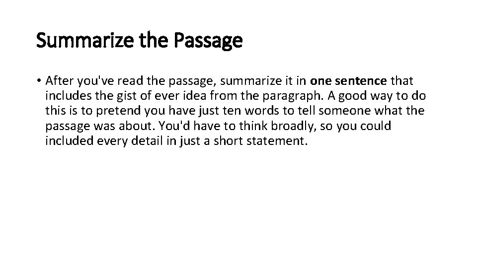 Summarize the Passage • After you've read the passage, summarize it in one sentence
