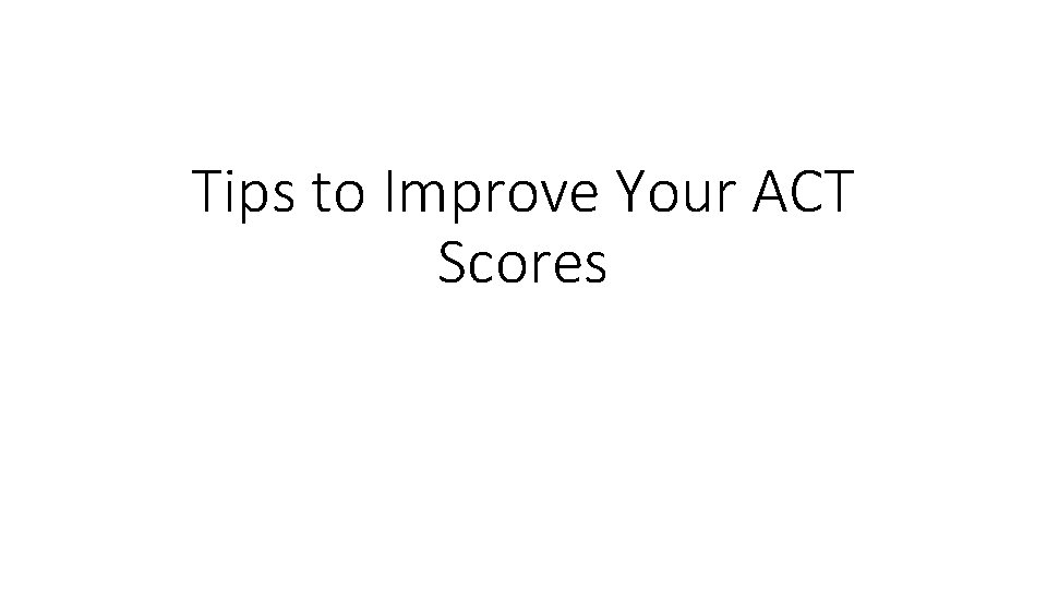 Tips to Improve Your ACT Scores 