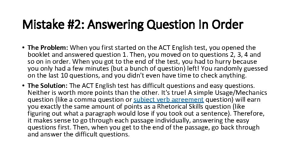 Mistake #2: Answering Question In Order • The Problem: When you first started on