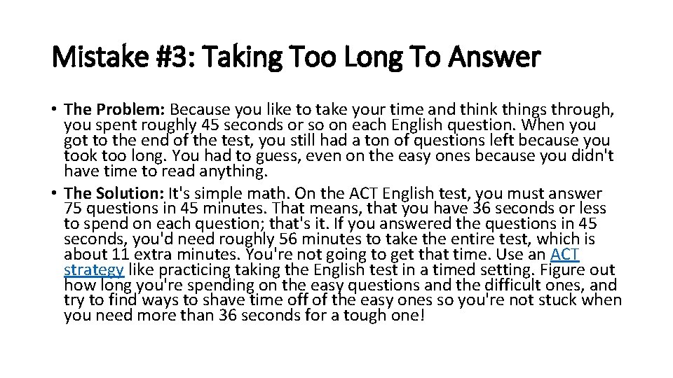 Mistake #3: Taking Too Long To Answer • The Problem: Because you like to