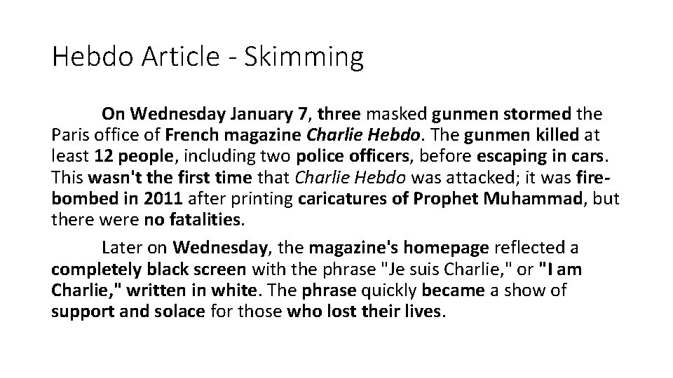 Hebdo Article - Skimming On Wednesday January 7, three masked gunmen stormed the Paris