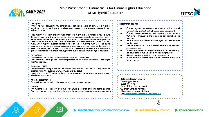 Main Presentation: Future Skills for Future Higher Education Area: Hybrid Education Description: The keynote