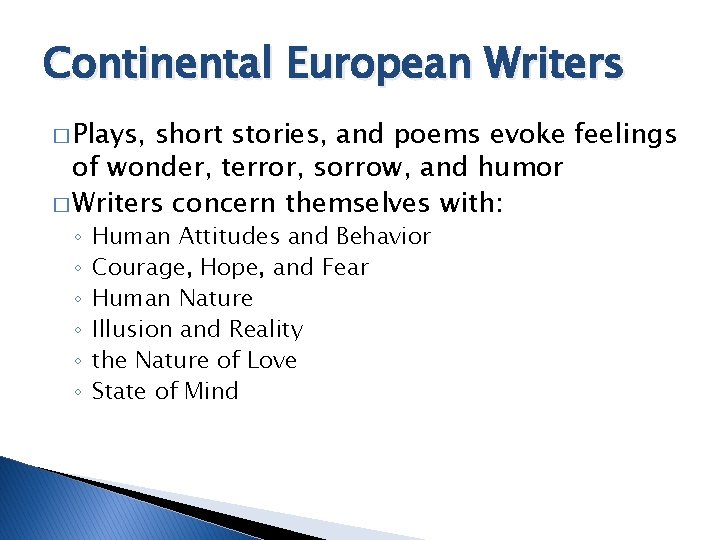 Continental European Writers � Plays, short stories, and poems evoke feelings of wonder, terror,
