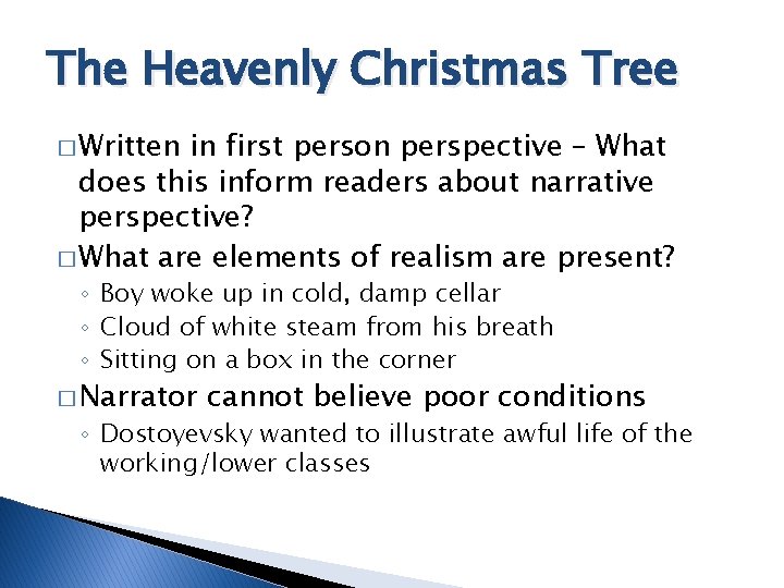 The Heavenly Christmas Tree � Written in first person perspective – What does this