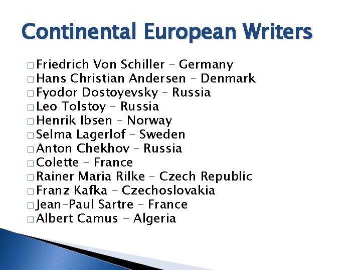 Continental European Writers � Friedrich Von Schiller – Germany � Hans Christian Andersen –