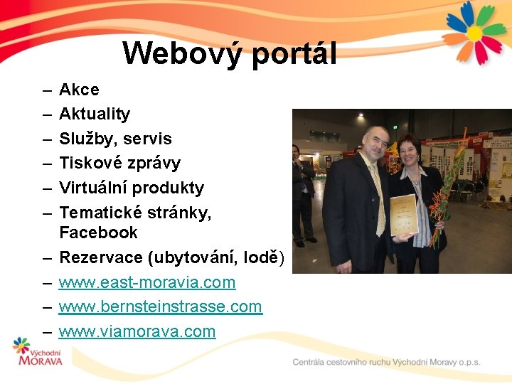 Webový portál – – – – – Akce Aktuality Služby, servis Tiskové zprávy Virtuální