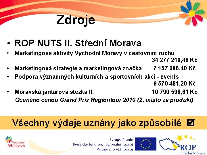 Zdroje • ROP NUTS II. Střední Morava • Marketingové aktivity Východní Moravy v cestovním