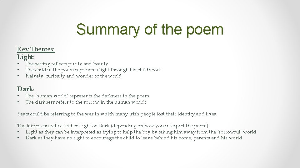 Summary of the poem Key Themes: Light: • • • The setting reflects purity