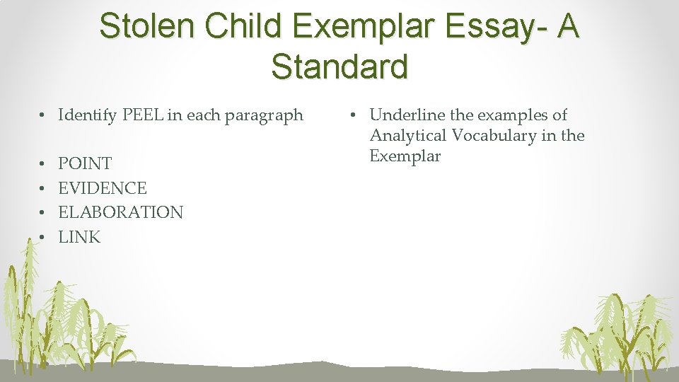 Stolen Child Exemplar Essay- A Standard • Identify PEEL in each paragraph • •