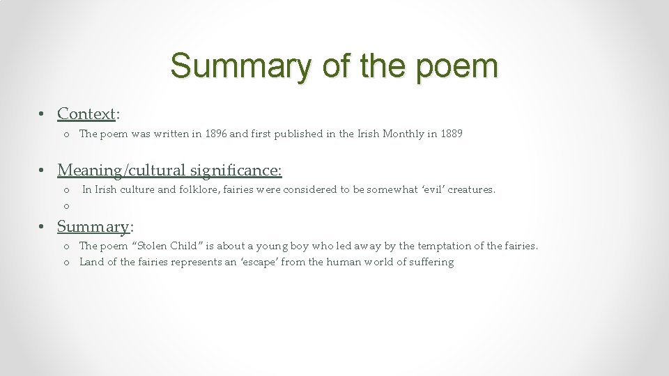 Summary of the poem • Context: o The poem was written in 1896 and