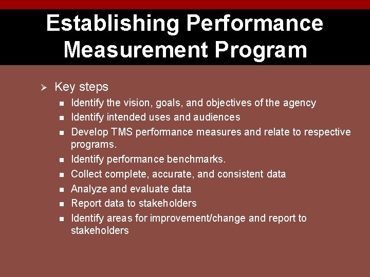 Establishing Performance Measurement Program Ø Key steps n n n n Identify the vision,