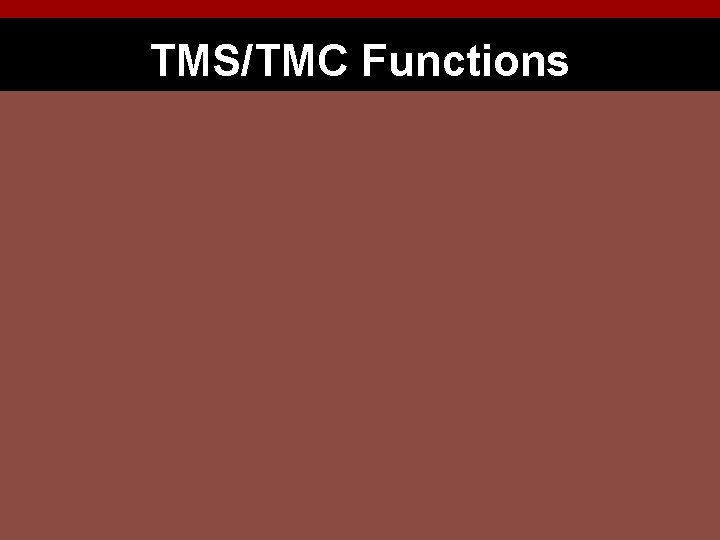 TMS/TMC Functions 