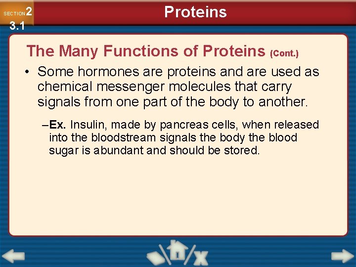 2 3. 1 SECTION Proteins The Many Functions of Proteins (Cont. ) • Some