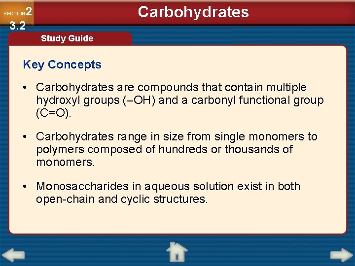 Carbohydrates 2 3. 2 SECTION Study Guide Key Concepts • Carbohydrates are compounds that