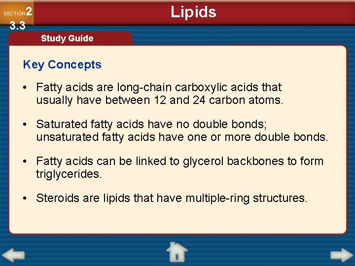 Lipids 2 3. 3 SECTION Study Guide Key Concepts • Fatty acids are long-chain
