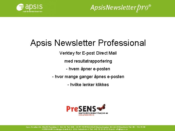 Apsis Newsletter Professional Verktøy for E-post Direct Mail med resultatrapportering - hvem åpner e-posten