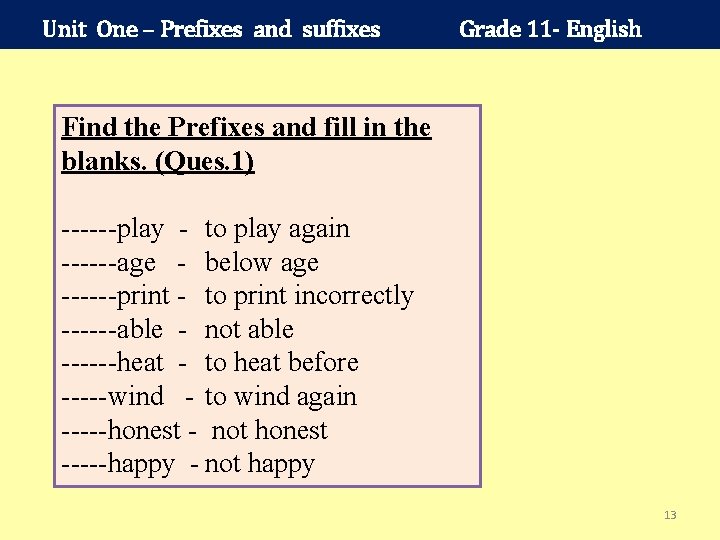 Unit One – Prefixes and suffixes Grade 11 - English Find the Prefixes and