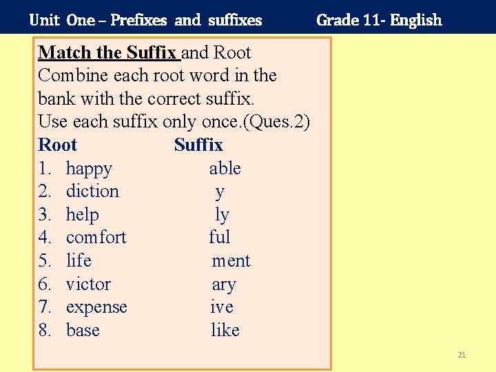 Unit One – Prefixes and suffixes Grade 11 - English Match the Suffix and
