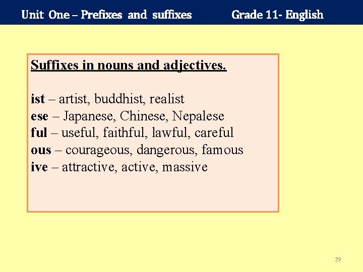 Unit One – Prefixes and suffixes Grade 11 - English Suffixes in nouns and