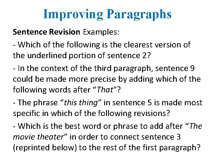 Improving Paragraphs Sentence Revision Examples: - Which of the following is the clearest version