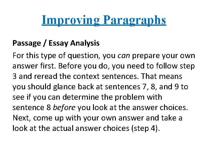 Improving Paragraphs Passage / Essay Analysis For this type of question, you can prepare